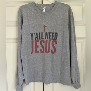 American Apparel Y’all need Jesus Long Sleeve Tee Size Medium